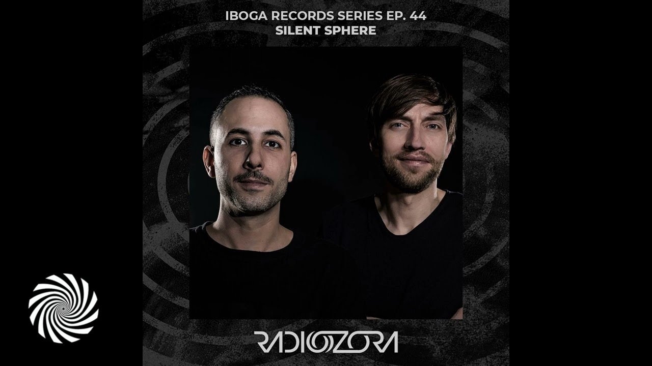 RadiOzora - Iboga Series - Episode44 - Silent Sphere
