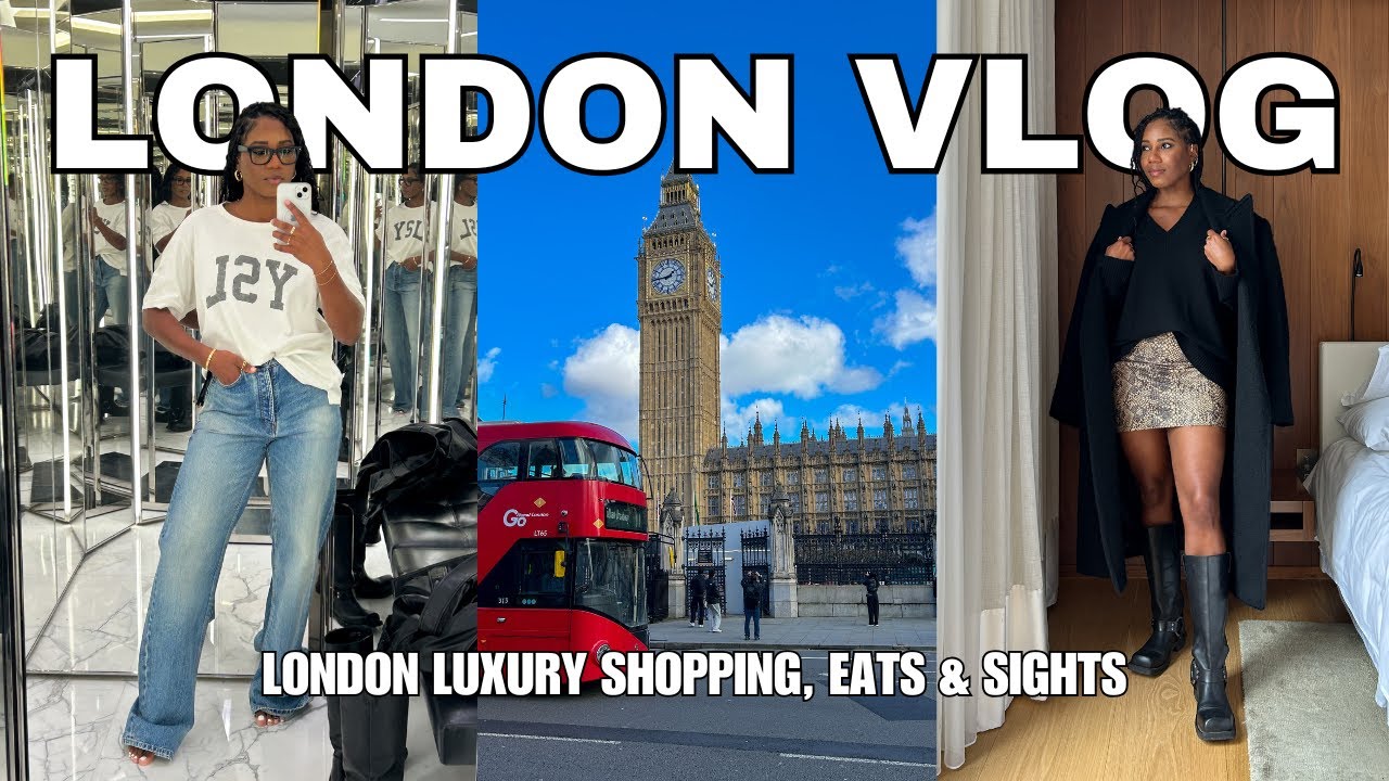 LONDON WEEKLY VLOG! why didn't yall tell me Londontown is a VIBE! 🤭 MONROE STEELE