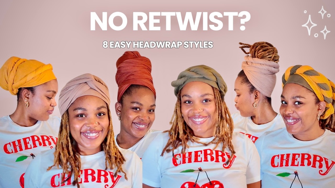8 Easy Headwrap Styles for Locs | No Retwist Needed