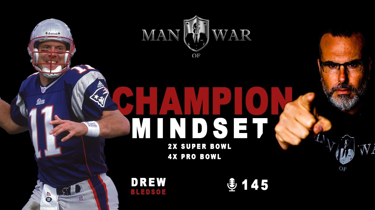 Mindset of a Champion | Drew Bledsoe and Rafa Conde
