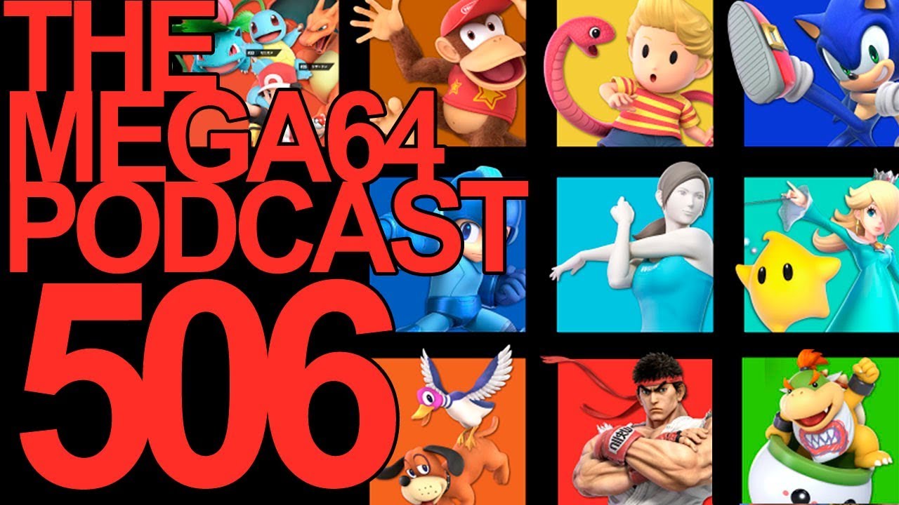 Mega64 Podcast 506 - Super Smash Podcast Ultimate: Game of the Year Edition