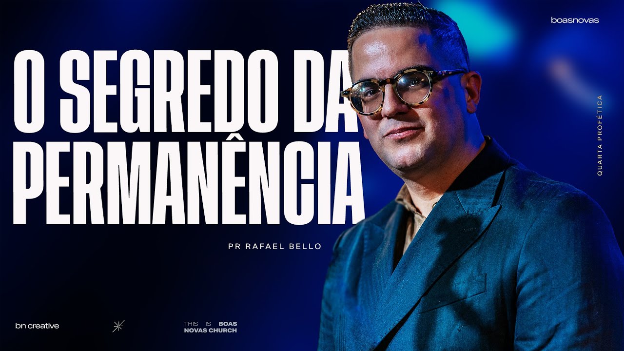O SEGREDO DA PERMANÊNCIA | PR. RAFAEL BELLO