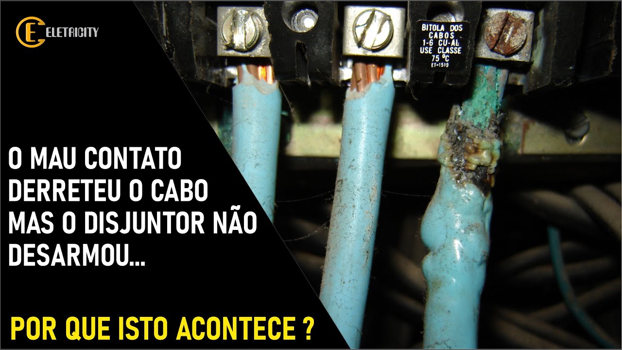 O MAU CONTATO DERRETEU O CABO MAS O DISJUNTOR NÃO DESARMOU – POR QUE ISSO ACONTECE?