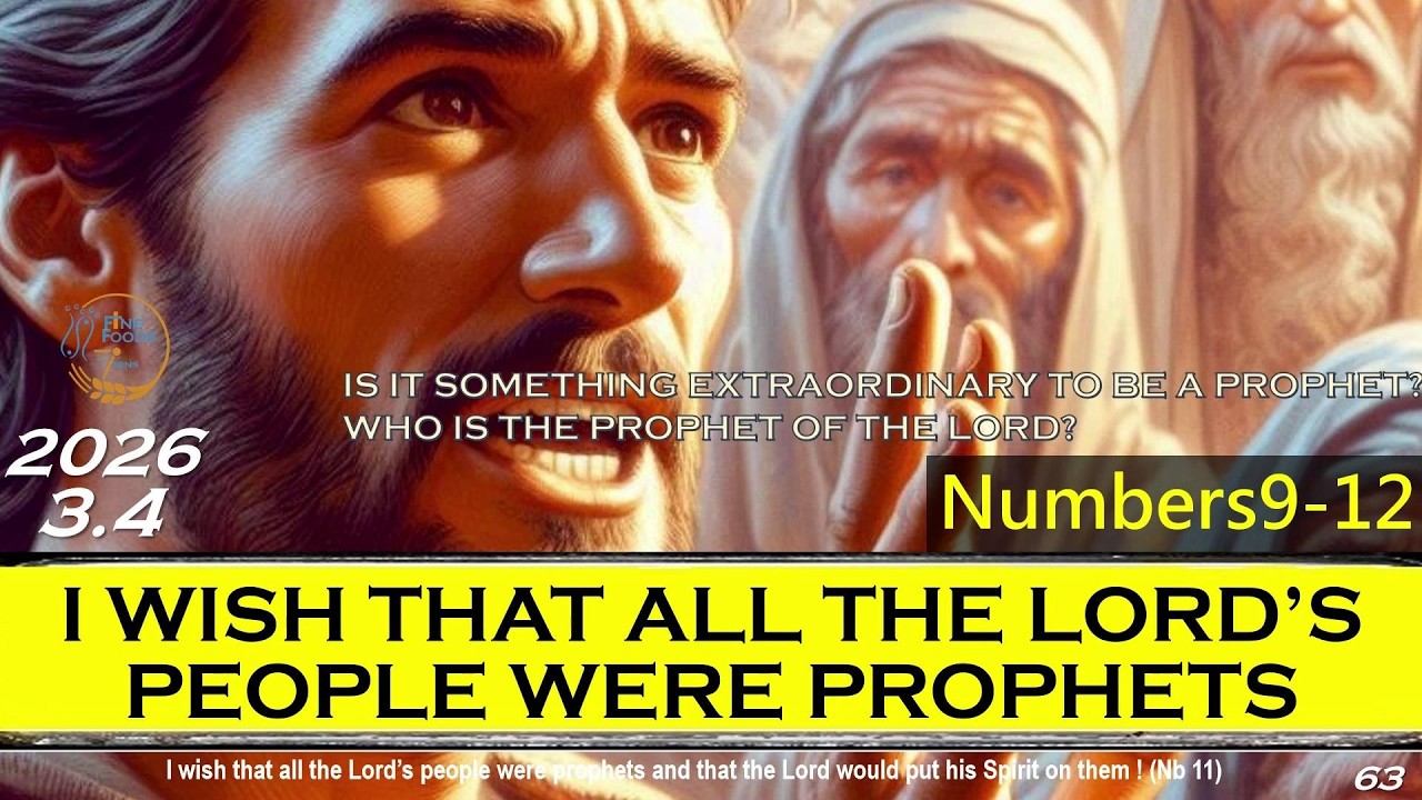 [FineFoods7] Mar4 | Num 9-12|I wish That all the Lord's People Were Prophets|1 bible a year 2026