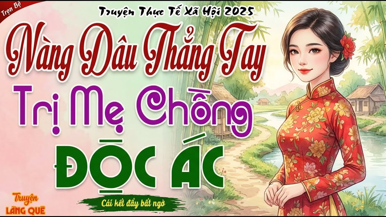 Tiểu Thuyết đời thực đặc sắc： NÀNG DÂU THẲNG TAY TRỊ MẸ CHỒNG ĐỘC ÁC ｜ Đọc truyện đêm khuya