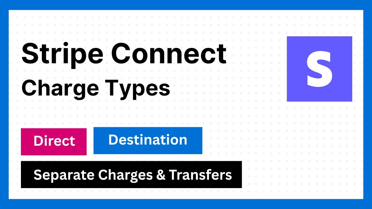 Charge Types - Getting started with Stripe Connect and Bubble.io