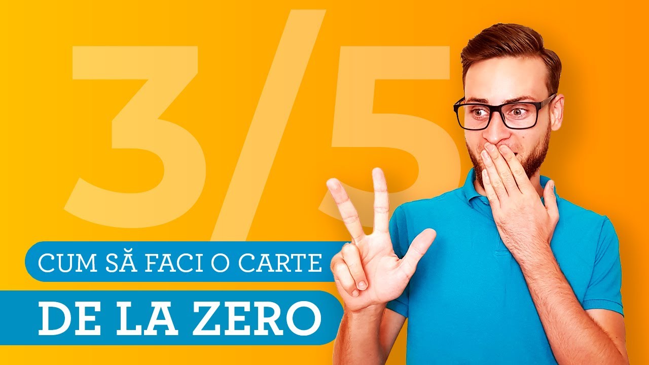Cum să faci o carte DE LA ZERO - Partea 3