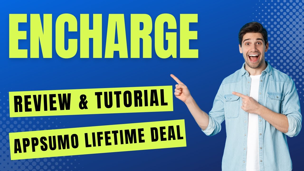 Encharge Review & AppSumo Lifetime Deal - How To Use Encharge