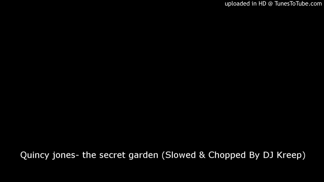 Quincy jones- the secret garden (Slowed & Chopped By DJ Kreep)