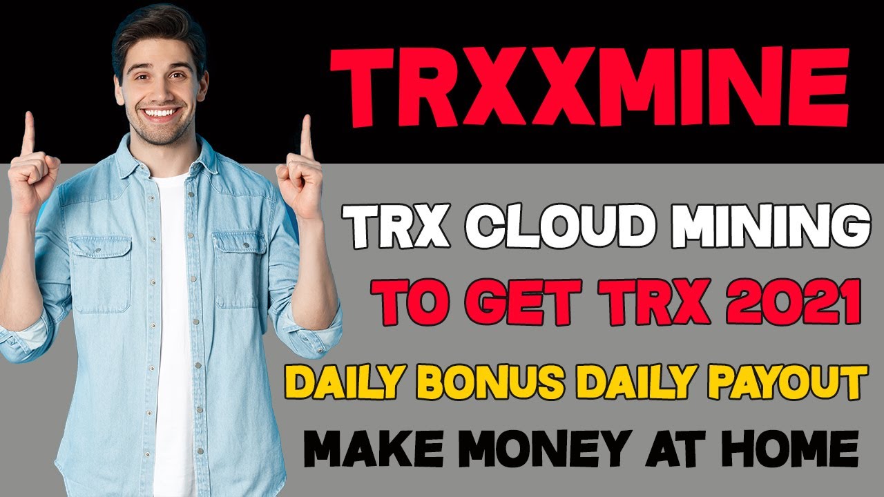 New TRX Cloud Mining Platform Trxxmine Review 2021 | Earn Tron Without Investment Online