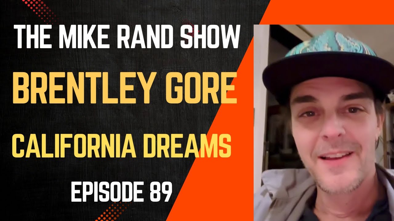 Brentley Gore (California Dreams) | The Mike Rand Show S5 E2 &bull; Episode 89
