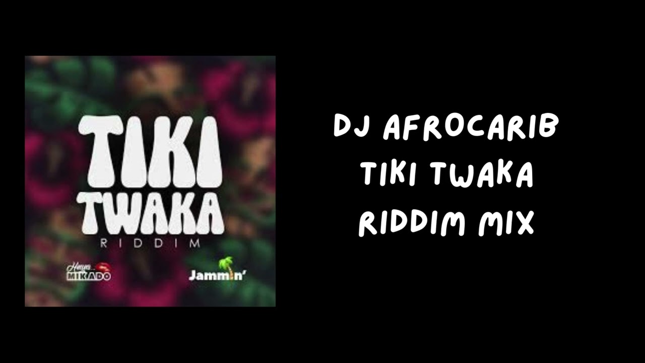 DJ AFROCARIB TIKI TWAKA RIDDIM MIX 2025 UMPA,MIGHTY,SUBANCE,CHESTER #dennerysegment