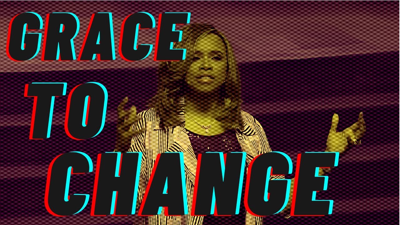 Grace to Change
