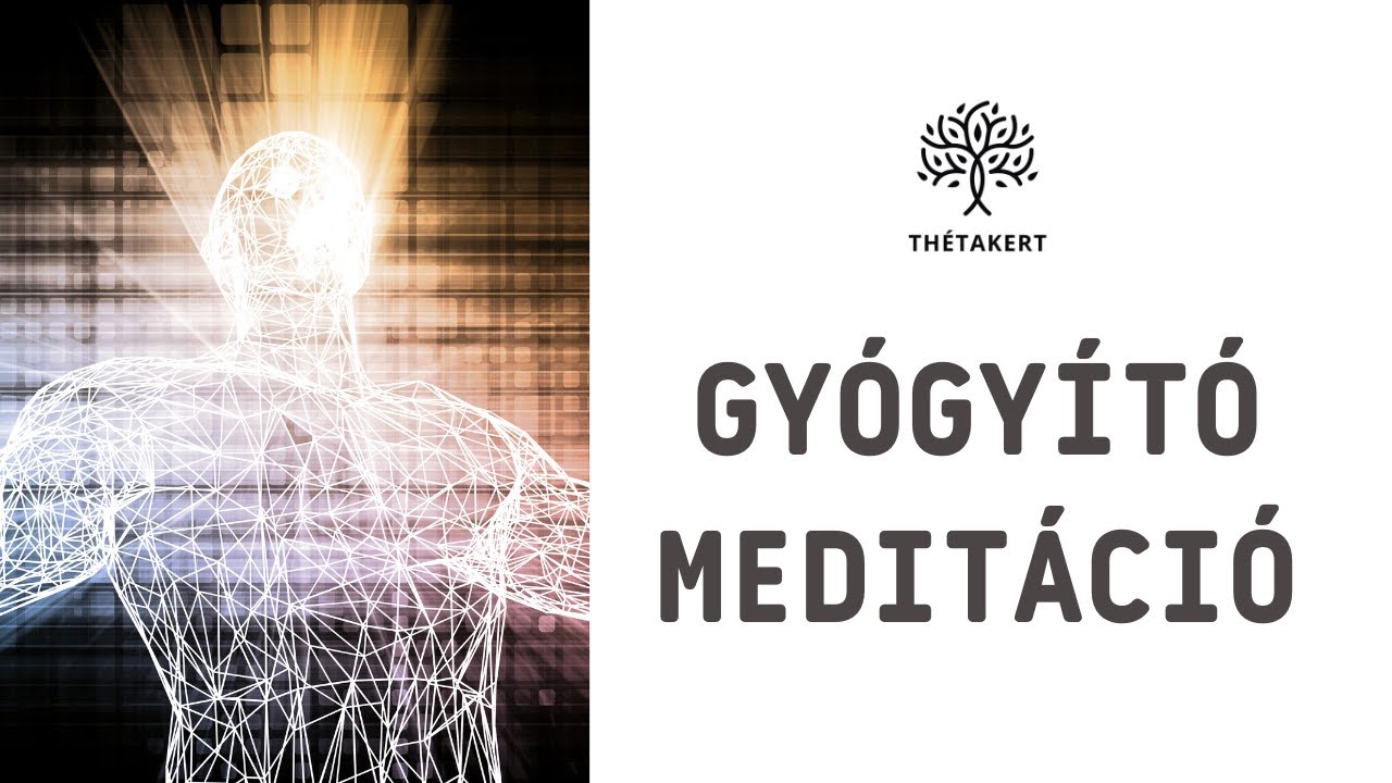 Hatékony Gyógyító Meditáció