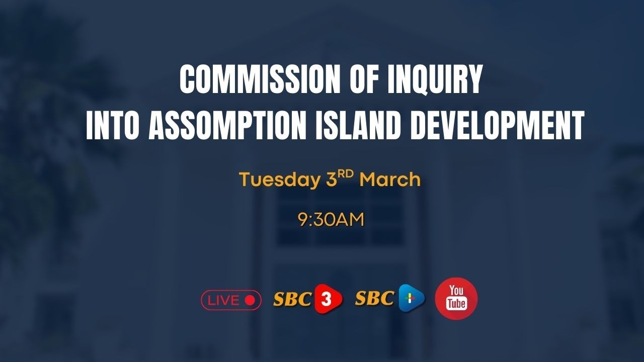 SBC LIVE | COMMISSION OF INQUIRY INTO ASSUMPTION ISLAND DEVELOPMENT -03.03.2026