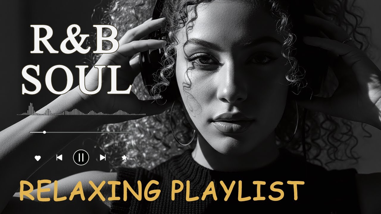 【R&B Soul】Deep Chill Playlist – Smooth Vocals & Soulful Grooves Relax • Study • Focus