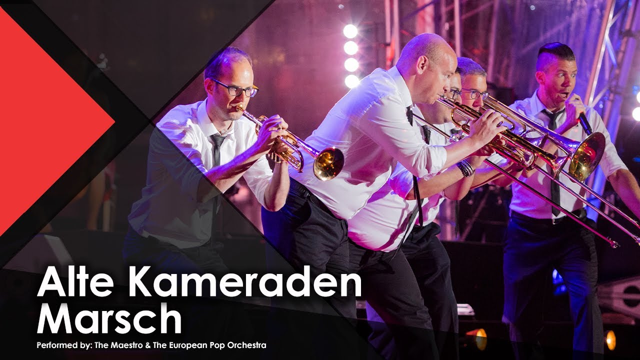 Alte Kameraden Marsch - The Maestro & The European Pop Orchestra