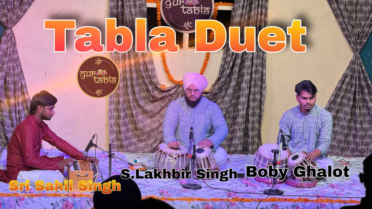Tabla Duet by S.Lakhbir Singh & Boby Ghalot Students of Gurtabla Classes || Lehra : Sri Sahil Singh|