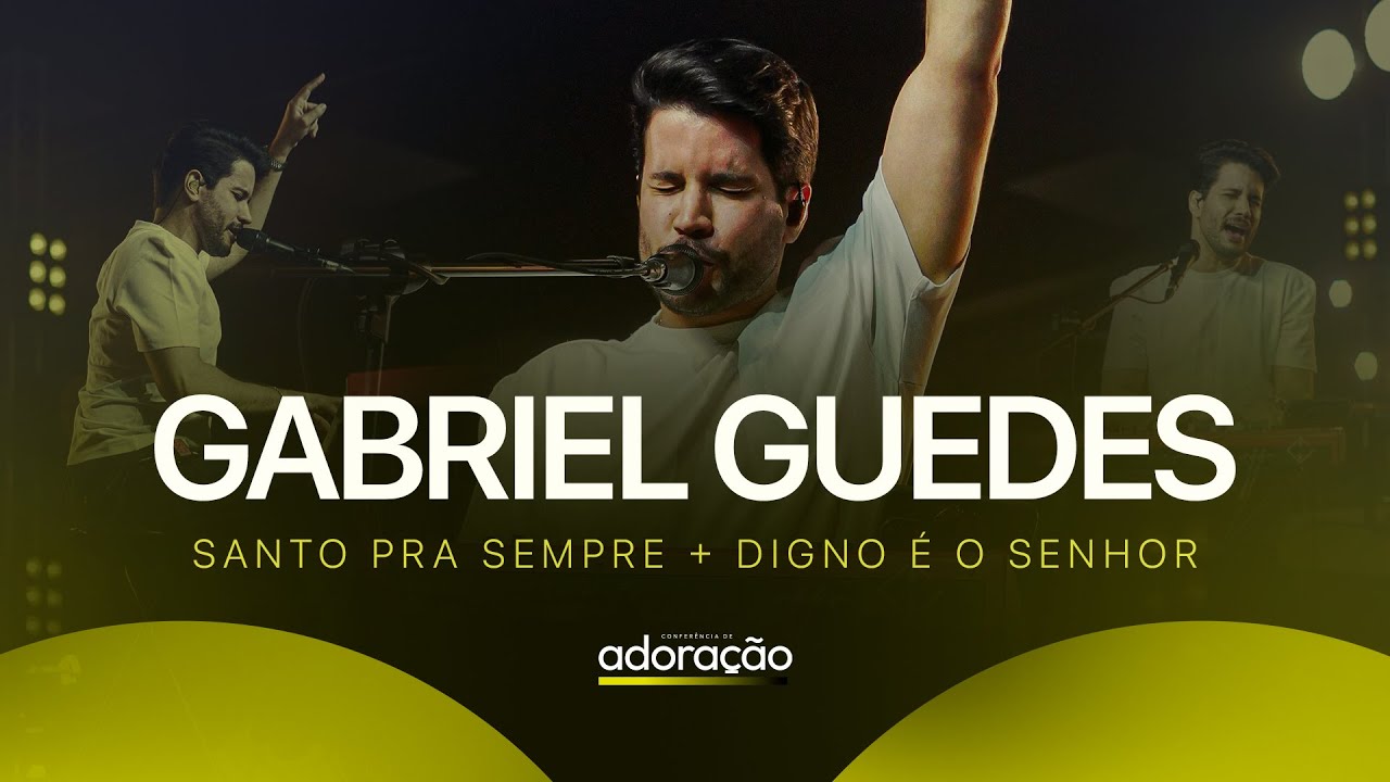 GABRIEL GUEDES | DIGNO É O SENHOR + SANTO PRA SEMPRE