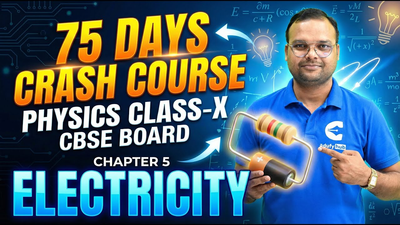 Day-45 | ELECTRICITY | Lecture-1 | Class 10 Physics | 75 Days Crash Course | CBSE Board | EdufyHub