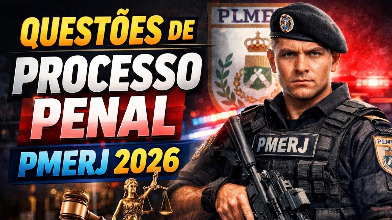 PMERJ 2026 - QUESTÕES PARA GABARITAR PROCESSO PENAL + RESUMO