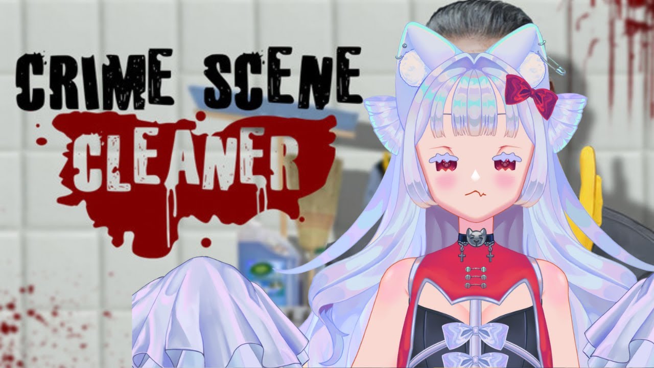 Crime Scene Cleaning then more FFXIV!!