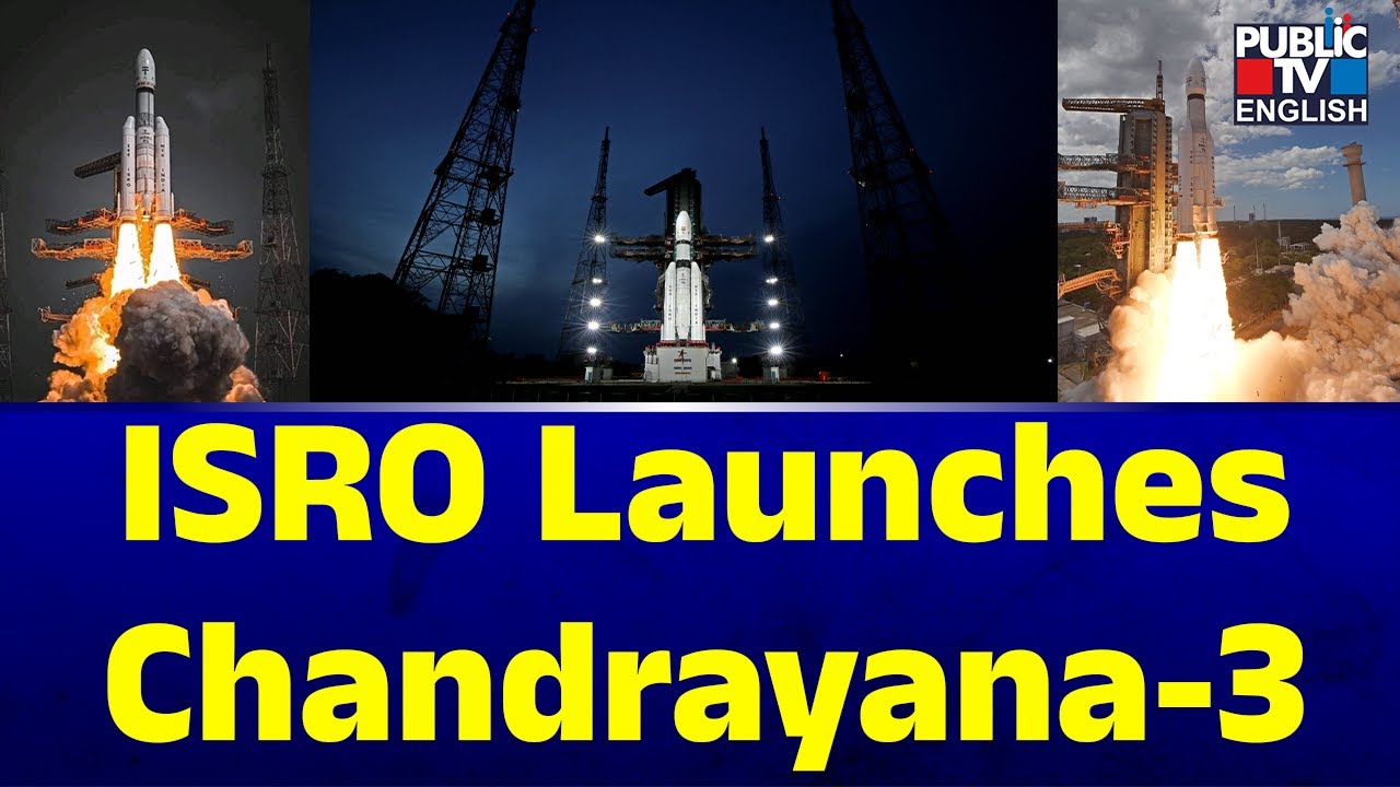 ISRO Launches Chandrayana-3 Mission | Public TV English