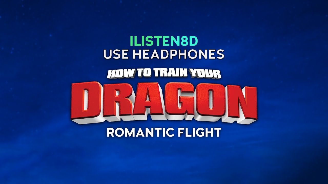 How To Train Your Dragon - Romantic Flight | 8D AUDIO