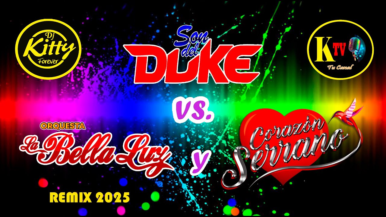 SON DEL DUKE VS LA BELLA LUZ Y CORAZÓN SERRANO