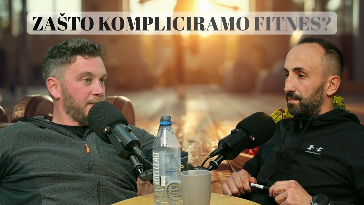 #006 Za&scaron;to kompliciramo fitness?