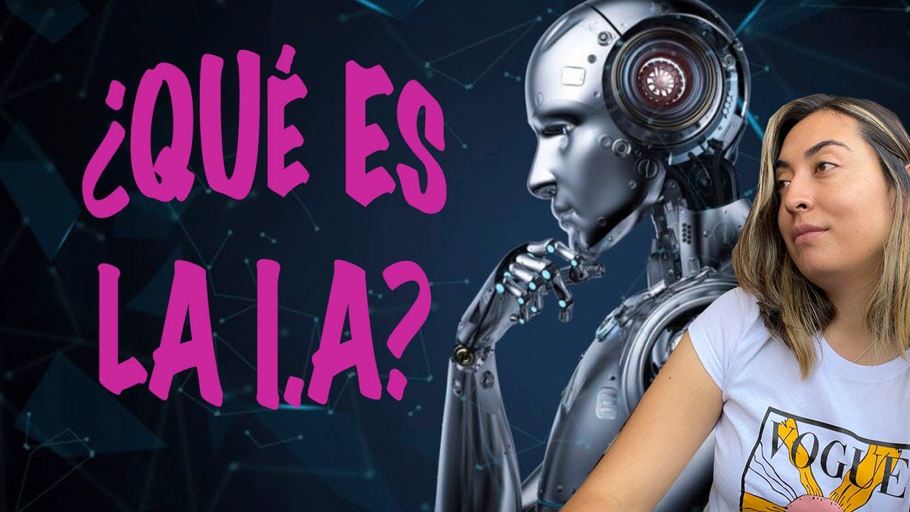 ¿Qué es la inteligencia Artificial? I.A