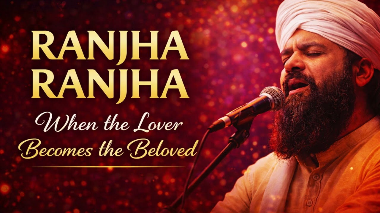 Ranjha Ranjha – Soulful Sufi Qawwali | Bulleh Shah Kalam