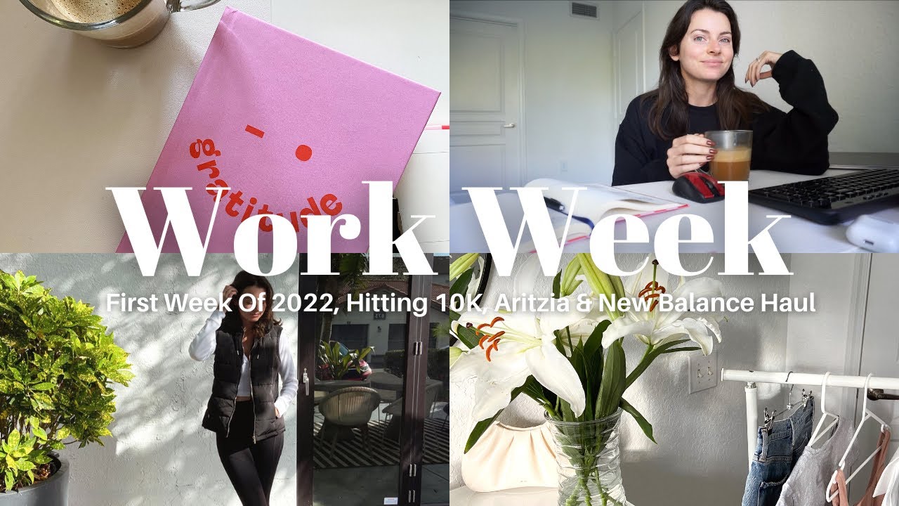 9-5 WORK WEEK VLOG | First Week Of 2022, Hitting 10K, Gratitude, Aritzia & New Balance Haul