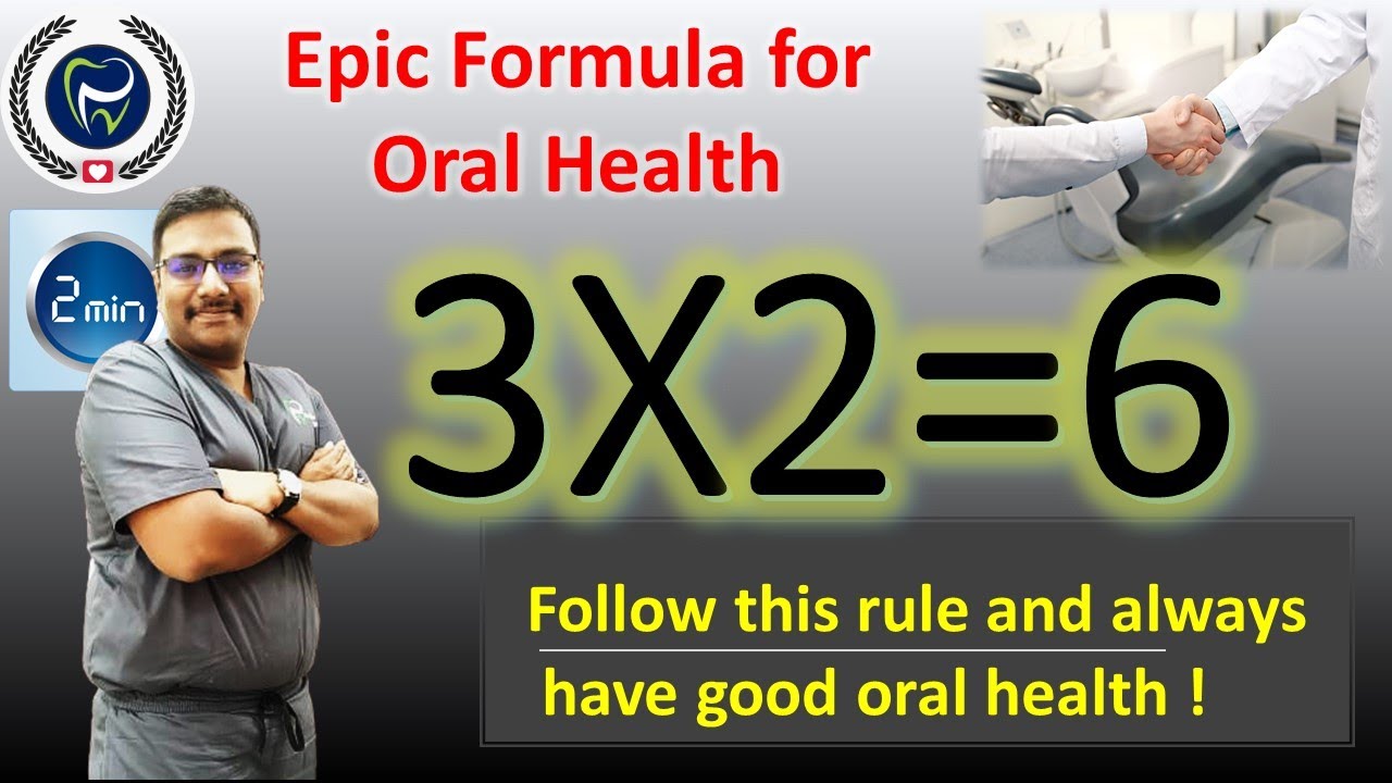 3X2=6 ! The Most EPIC Formula for better oral health ! Meet your dentist today ! Dr Rudra Mohan |