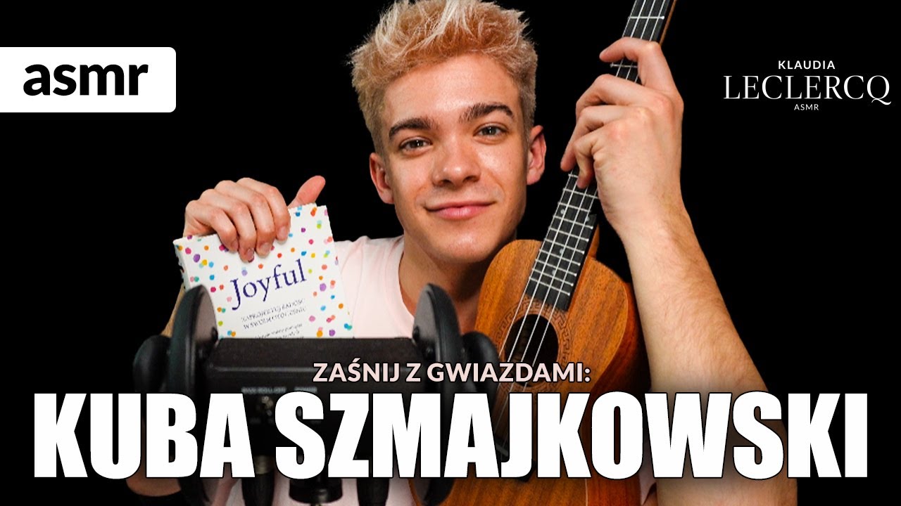KUBA SZMAJKOWSKI ASMR po polsku Zaśnij z Kubą Szmajkowskim