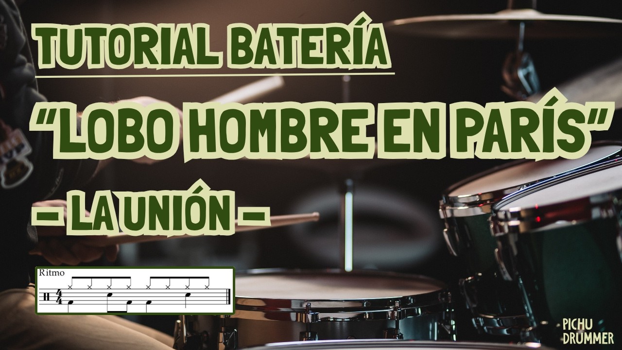 Cómo tocar LOBO HOMBRE EN PARÍS en BATERÍA - La Unión (TUTORIAL Español)