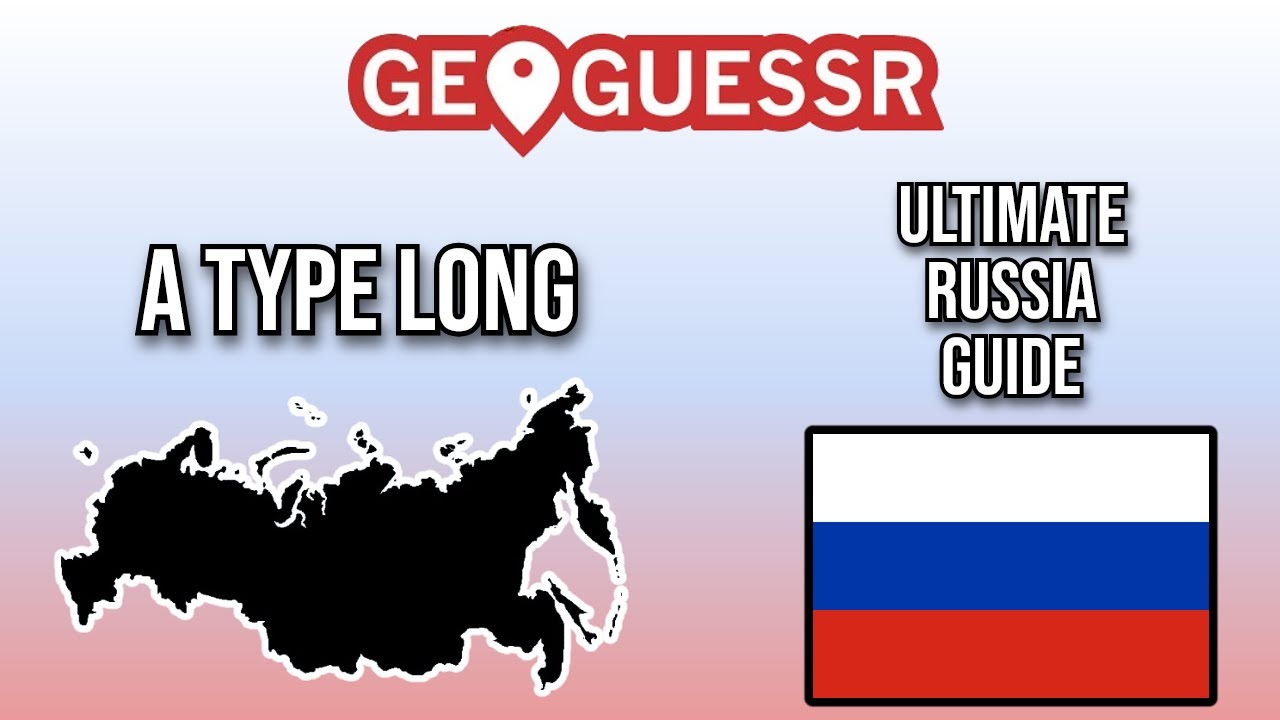 Ultimate Russia Guide (Part 8) - A Type Long