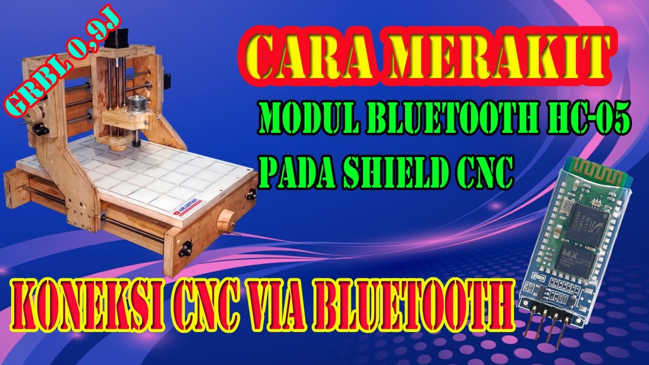 GRBL CNC - Cara Koneksi Mesin CNC dengan PC Via Bluetooth HC-05