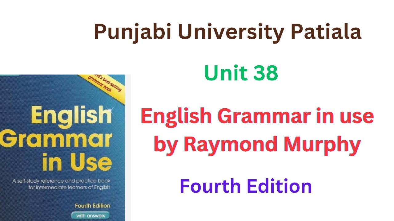 #BA sem2 Unit 38 English grammar in use. Raymond Murphy. Fourth Edition. Easy English grammar notes.