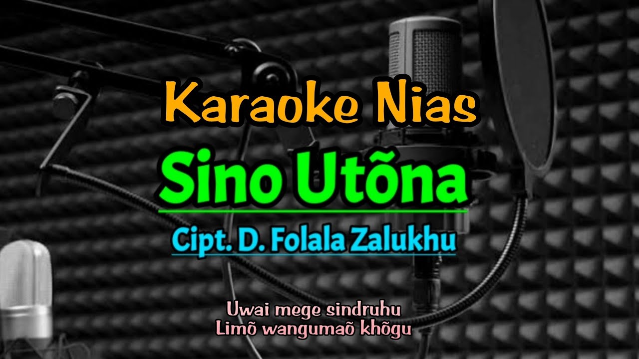 Karaoke Nias Sino Utona | Uwai mege sindruhu Folala Zalukhu