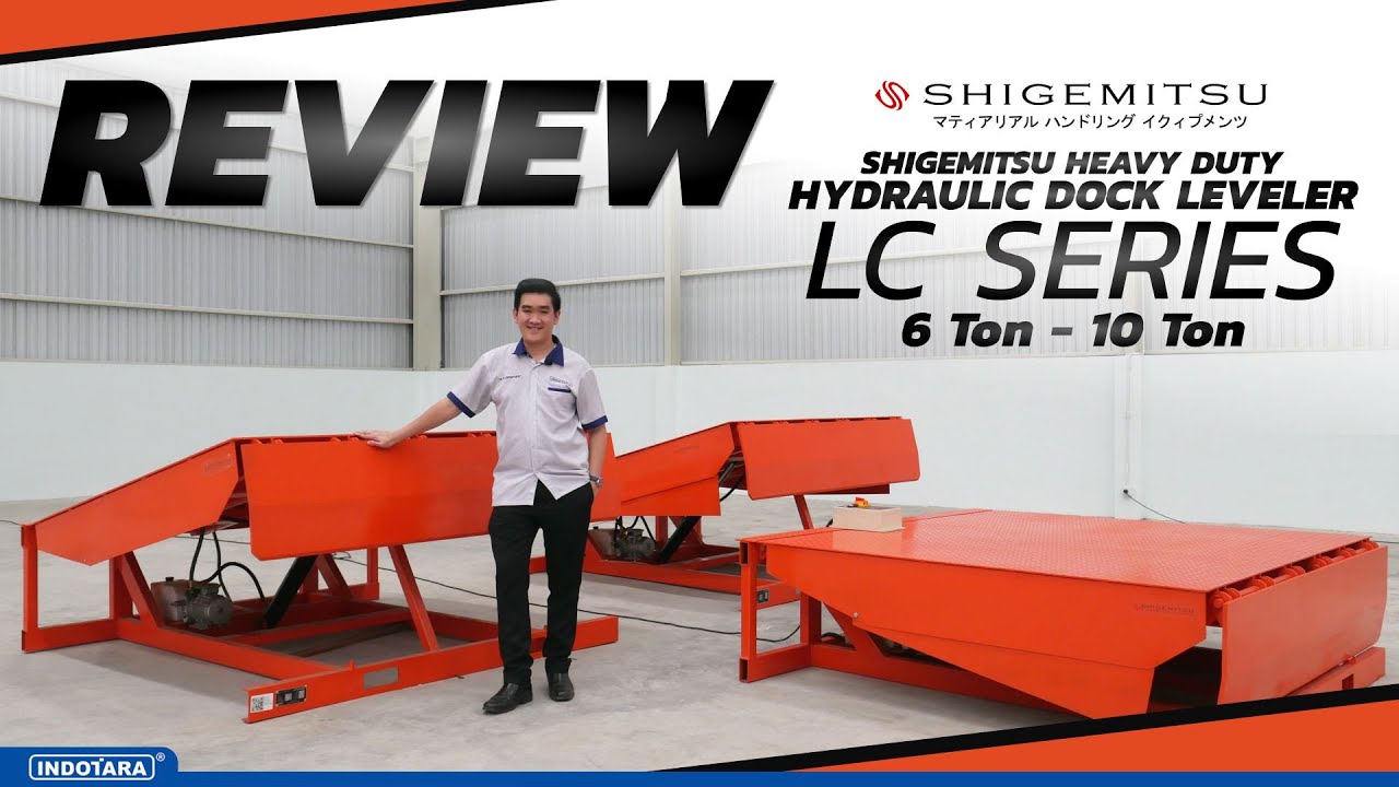 SHIGEMITSU HEAVY DUTY HYDRAULIC DOCK LEVELER LC SERIES - DOCK LEVELER MURAH DAN TERBAIK DI INDONESIA
