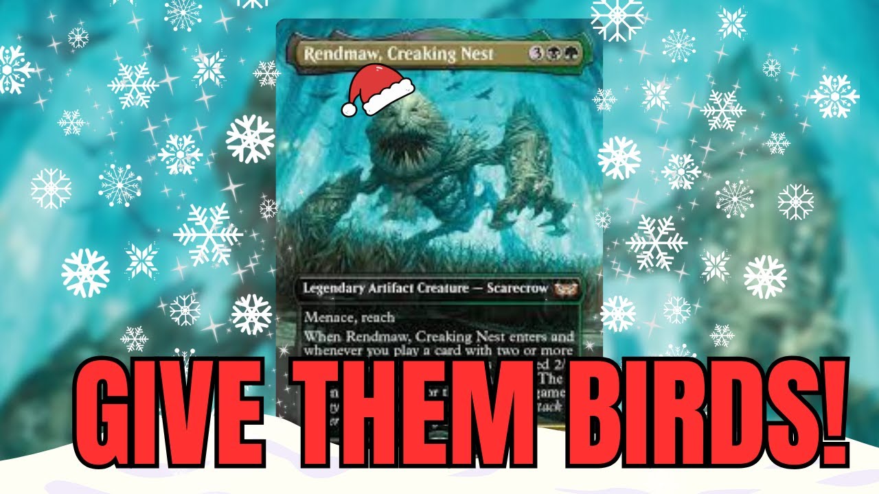 EDH Decktech: Rendmaw, Creaking Nest: Give Them Birds
