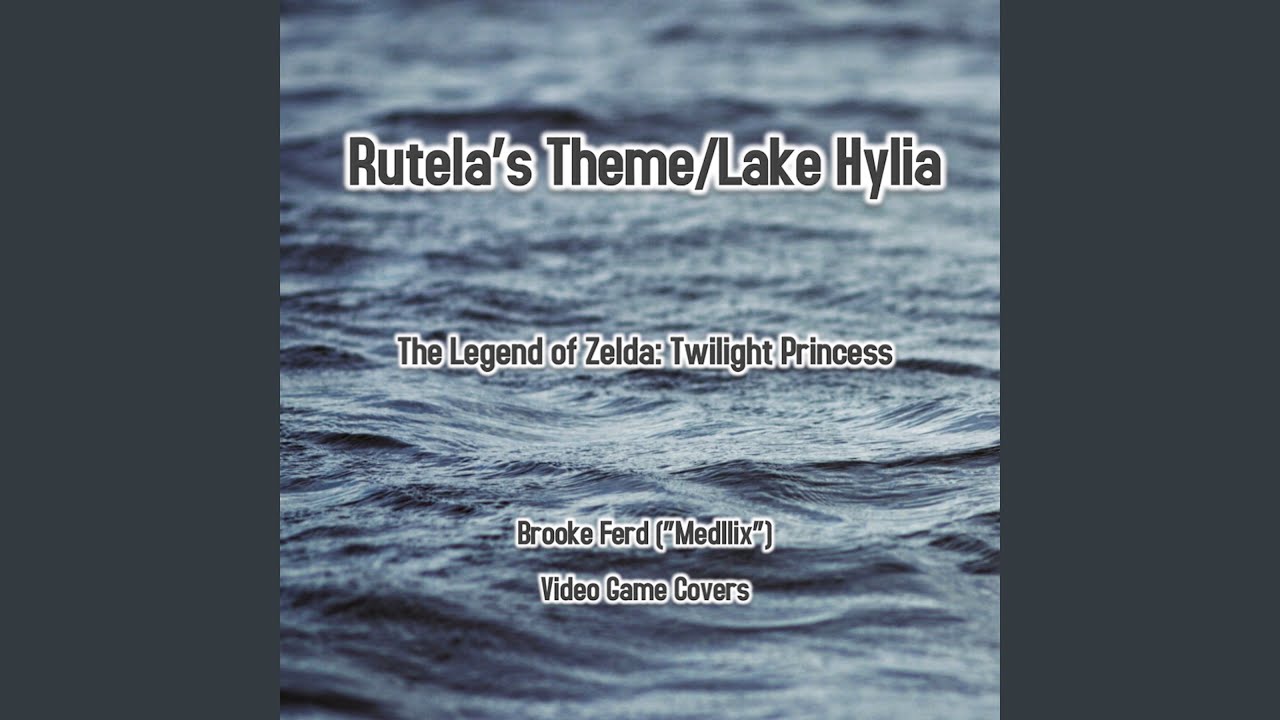 Rutela's Theme/Lake Hylia (From 
