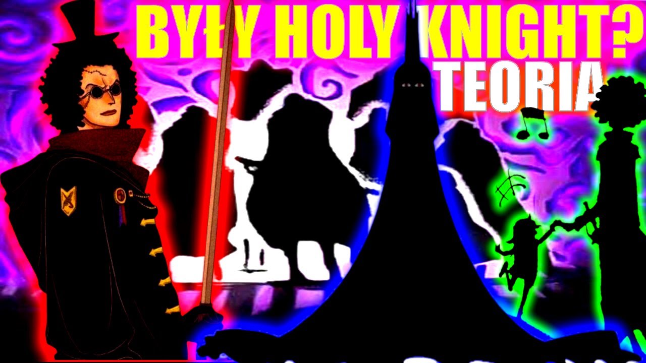 SEKRET BROOKA, KT&Oacute;RY MOGŁEŚ PRZEOCZYĆ&hellip; POWIĄZANIE Z HOLY KNIGHTS! - TEORIA ONE PIECE