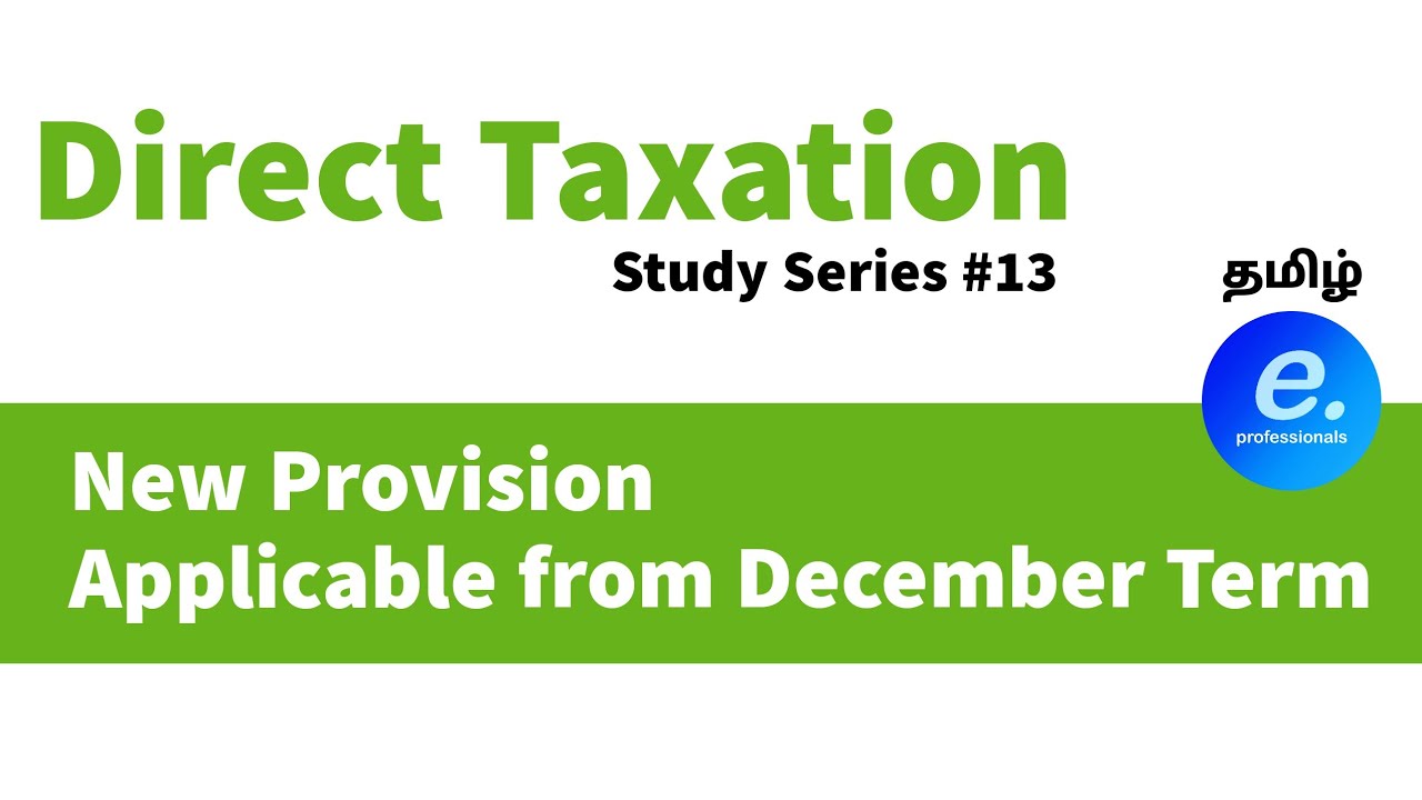 New Provision for December Term Exams in Tamil - DIRECT TAX Study Series #13 Amendment | CA CMA
