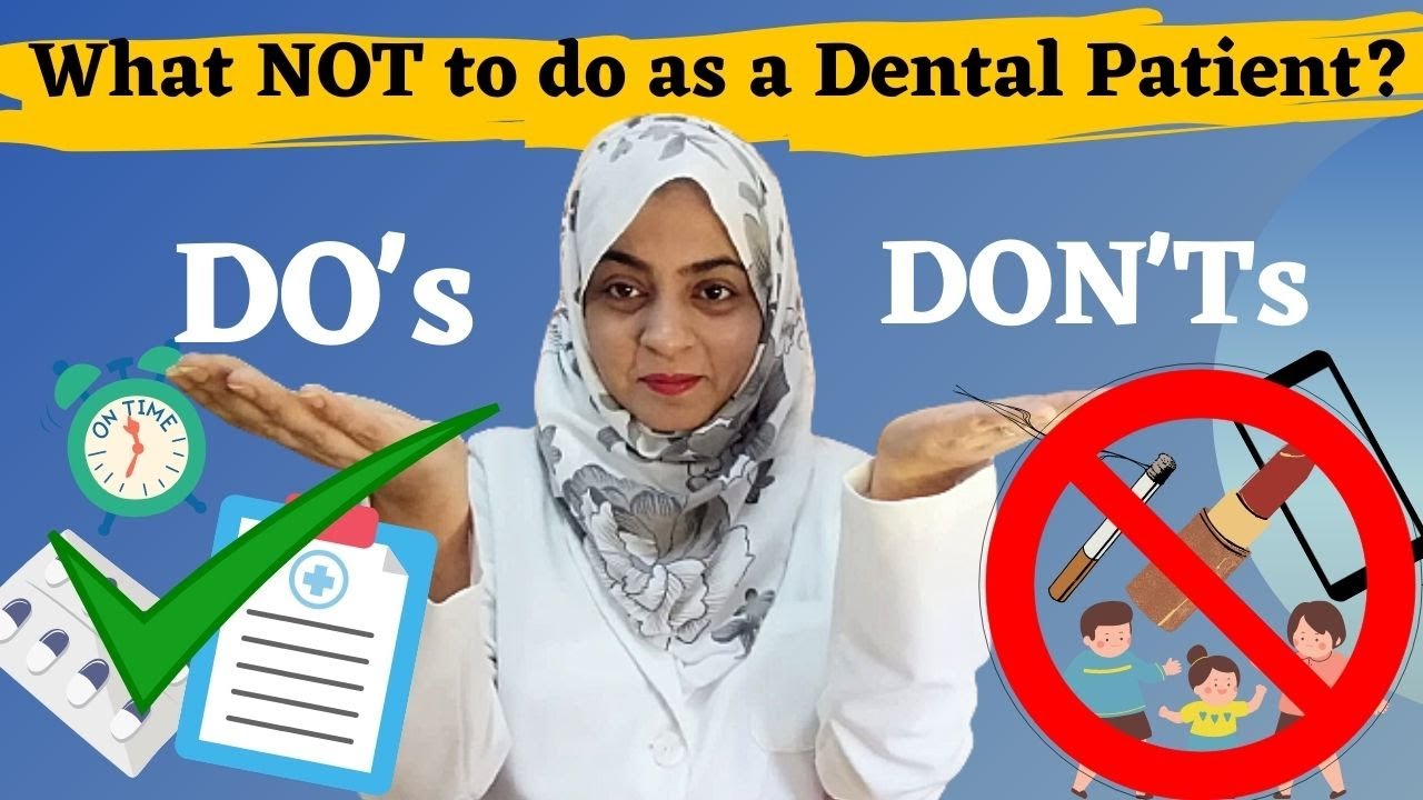 What not to do as a dental patient?