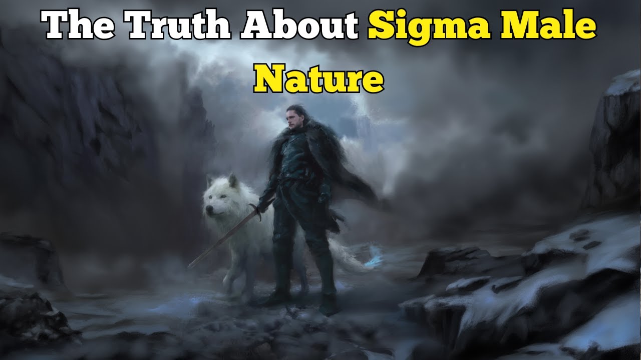 The Truth About Sigma Male Nature
