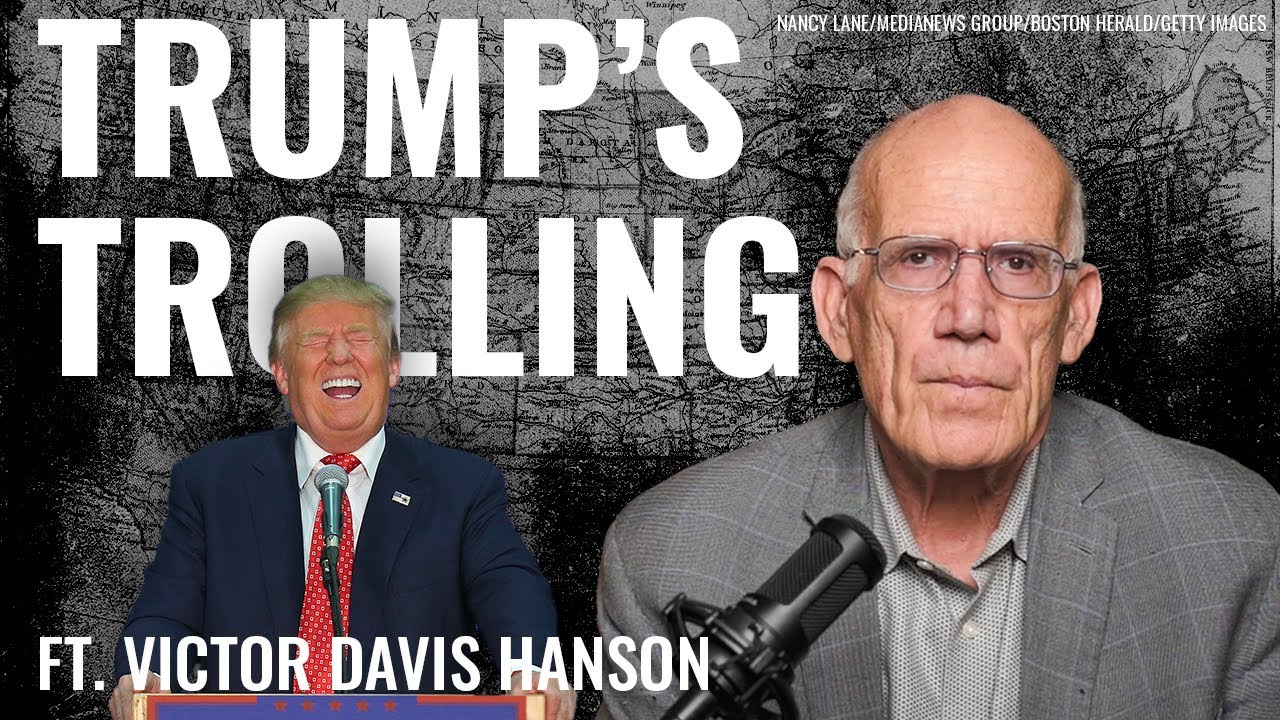 Victor Davis Hanson: Trump and 'The Art' of the 'Troll'