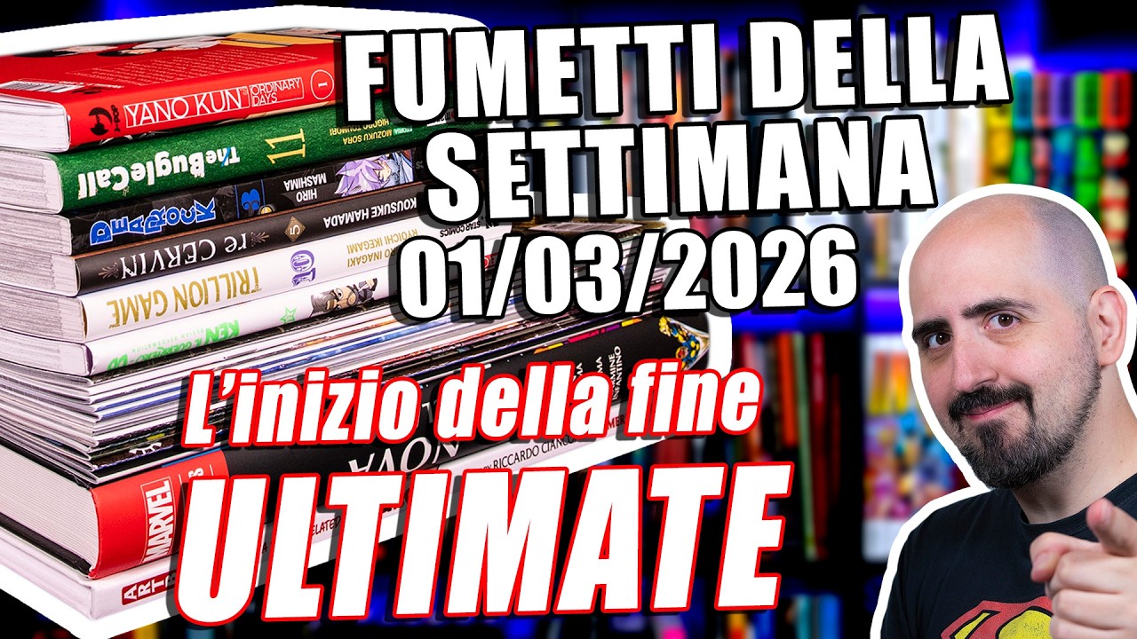 Fumetti della settimana: L’inizio della fine ULTIMATE (01/03/2026)