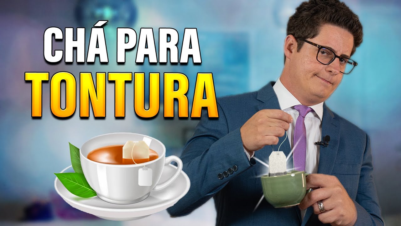 Qual o melhor CH&Aacute; para LABIRINTITE? Neurologista explica, se existe tratamento NATURAL para tontura?